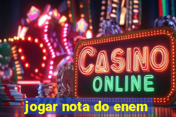 jogar nota do enem